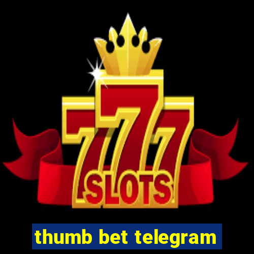 thumb bet telegram